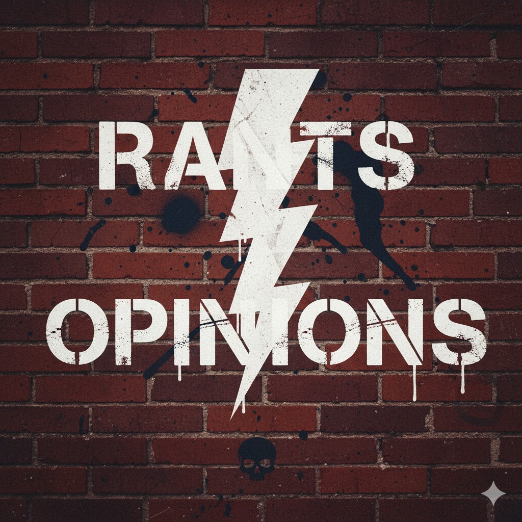 My Rants and Opinions